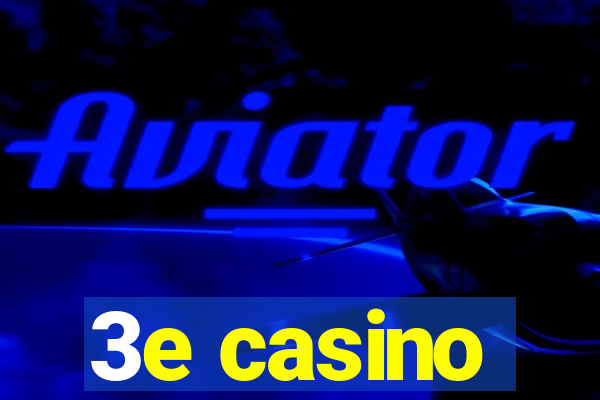 3e casino